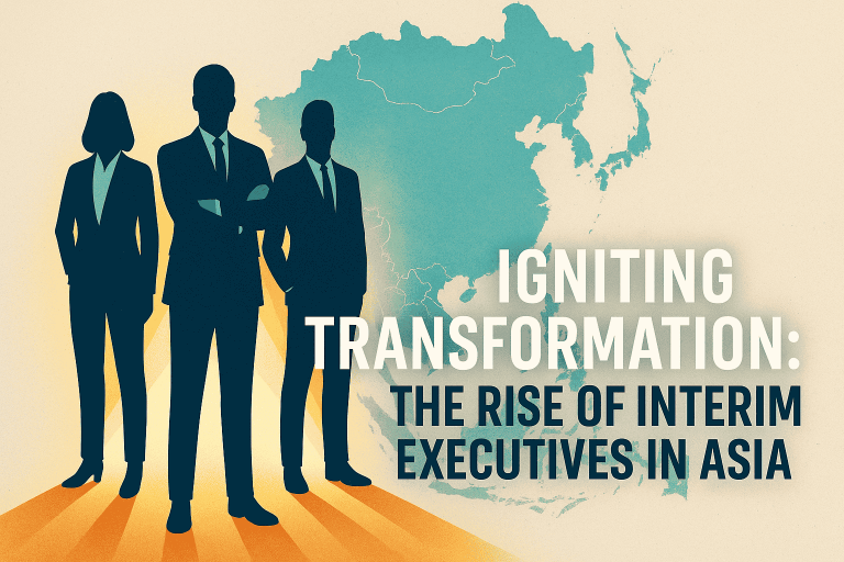 🚀 #37 Igniting Transformation: The Rise of Interim Executives in Asia and Beyond |🚀 #37 引爆转型：亚洲临时高管的崛起与全球趋势